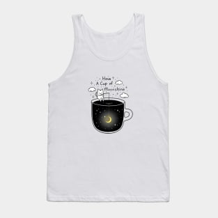 Have a Cup of Moonshine Tank Top